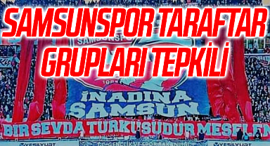 Samsunspor Taraftar Grupları Tepkili