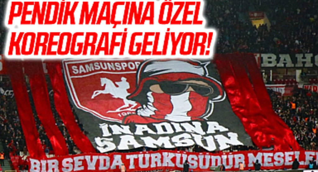 Samsunspor Taraftar Gruplarından Pendikspor Maçına Özel Koreografi Geliyor!