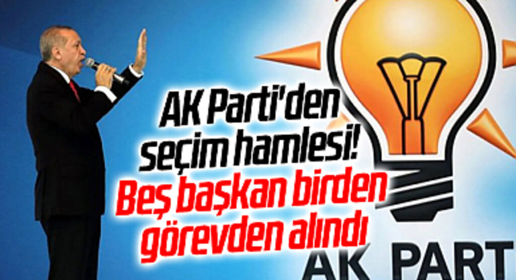 SON DAKİKA: Marmara, Doğu, İç Anadolu... AK Parti'den seçim hamlesi! Beş başkan birden görevden alındı