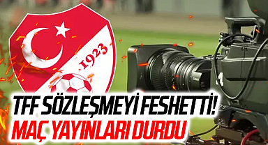 TFF sözleşmeyi feshetti! Maç yayınları durdu
