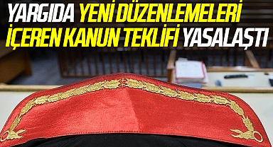 Yargıda yeni düzenlemeleri içeren kanun teklifi yasalaştı