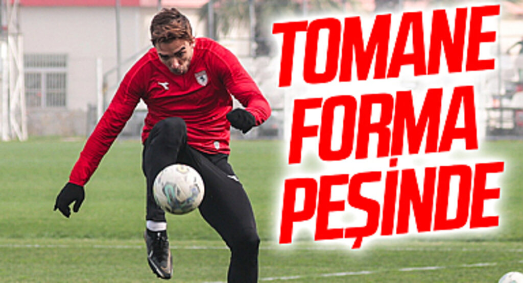 Yılport Samsunspor'un forvet oyuncusu Tomane forma peşinde