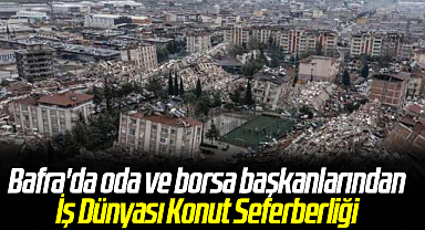 Bafra'da oda ve borsa başkanlarından