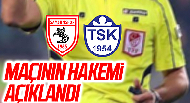 Samsunspor - Tuzlaspor Maçının Hakemi Açıklandı
