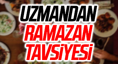 Uzmandan Ramazanda Yiyecek İçecek Tavsiyesi