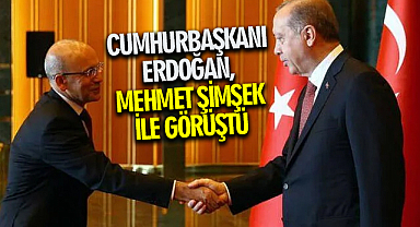 Cumhurbaşkanı Erdoğan, Mehmet Şimşek ile görüştü