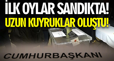 İlk Oylar Sandık'ta! Cumhurbaşkanlığı Seçimi İçin Oy Verme Başladı