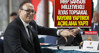 MHP Samsun Milletvekili İlyas Topsakal, kaydını yaptırdı ve açıklama yaptı