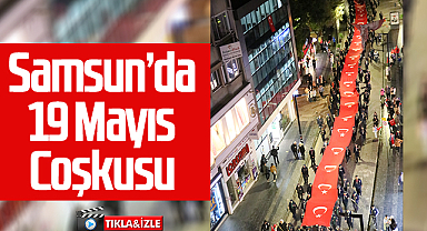 Samsun'da 19 Mayıs Coşkusu! Fener Alayı Yürüyüşü Yapıldı