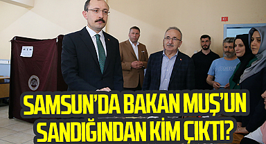 Samsun'da Bakan Mehmet Muş'un Sandığından Kim Çıktı!