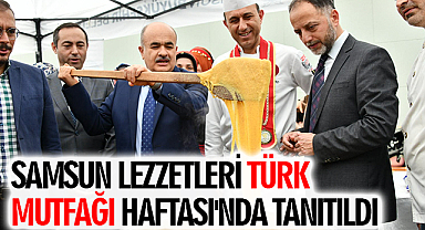 Samsun lezzetleri Türk Mutfağı Haftası'nda tanıtıldı