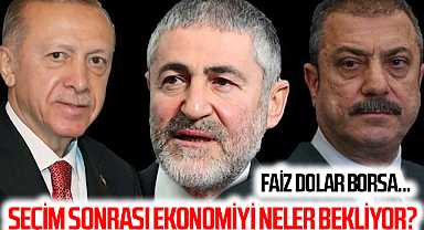 Seçim sonrası ekonomiyi neler bekliyor?