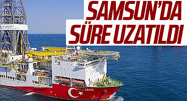 TPAO'nun Samsun'da petrol arama ruhsatının süresi uzatıldı
