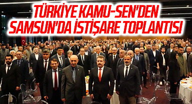 Türkiye Kamu-Sen'den Samsun'da İstişare Toplantısı