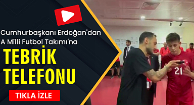 Cumhurbaşkanı Erdoğan'dan A Milli Futbol Takımı'na tebrik telefonu