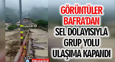 Görüntüler Bafra'dan! Sel Dolayısıyla Grup yolu Ulaşıma Kapandı
