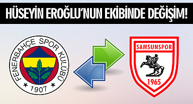 Hüseyin Eroğlu'nun Ekibinde Değişim