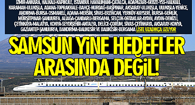 Samsun 2028 Hızlı Tren Hedefleri Arasında Değil