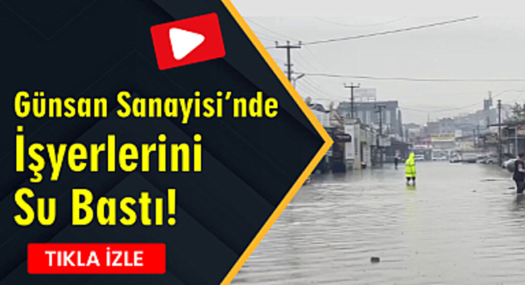Samsun Günsan Sanayisinde İşyerlerini Su Bastı!