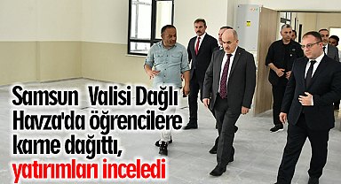 Samsun Valisi Dağlı Havza'da öğrencilere karne dağıttı, yatırımları inceledi