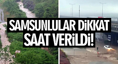 Samsunlular Dikkat! Saat Verildi