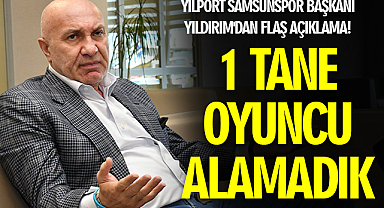Yılport Samsunspor Başkanı Yıldırım'dan flaş açıklama!