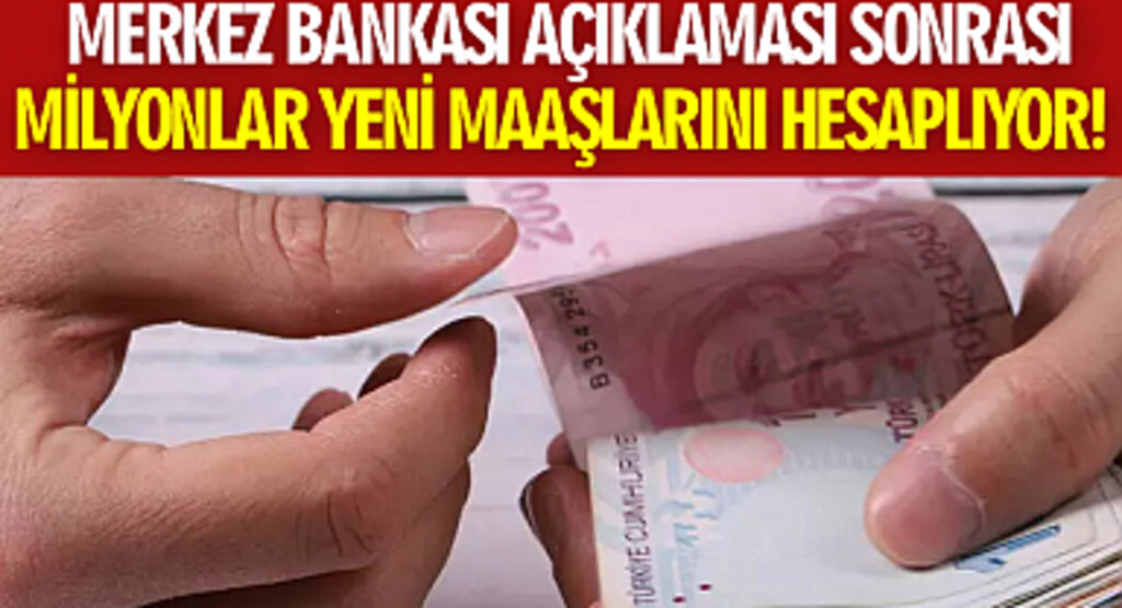 Merkez Bankası açıklaması sonrası milyonlar yeni maaşlarını hesaplıyor! Emeklinin yüzde 32'lik zammı şimdiden cebinde gibi ama…