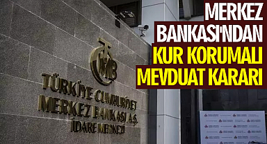 Merkez Bankası'ndan Kur Korumalı Mevduat kararı