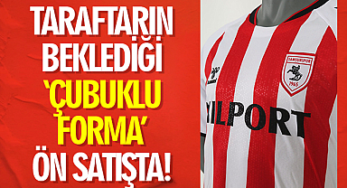Samsunspor'da 'Çubuklu' forma satışta...