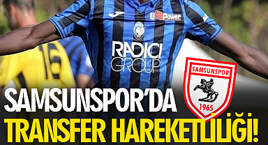 Samsunspor'da Transfer Hareketliliği!