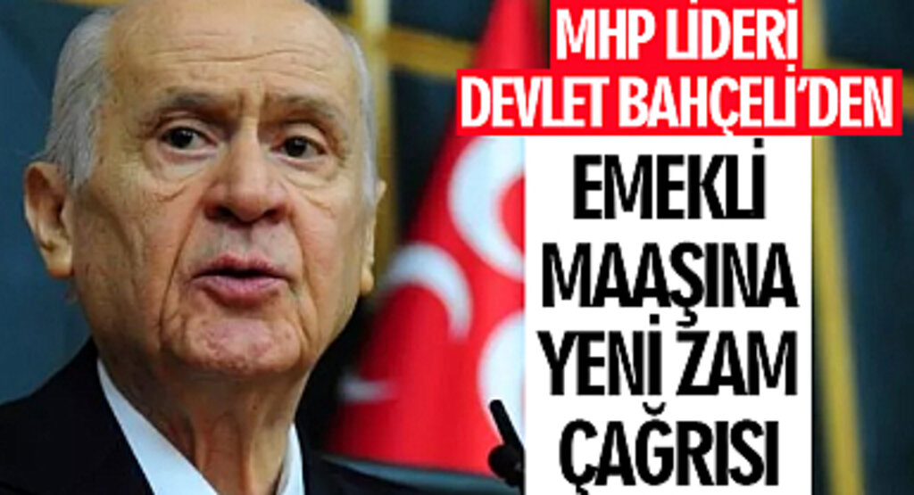 Son dakika: Bahçeli'den emekli maaşlarına yeni zam teklifi