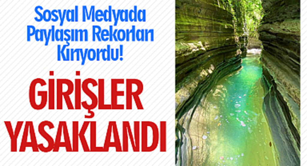 Sosyal Medyada Paylaşım Rekorları Kırıyordu! Cevizdibi Kanyonu'na Girişler Yasaklandı