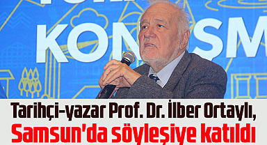 Tarihçi-yazar Prof. Dr. İlber Ortaylı, Samsun'da söyleşiye katıldı