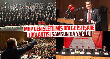 MHP Genişletilmiş Bölge İstişare Toplantısı Samsun’da yapıldı