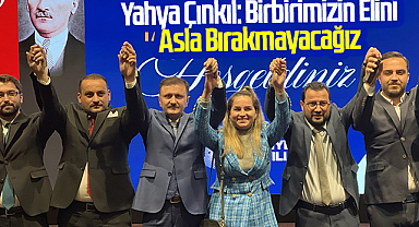 Yahya Çınkıl: Birbirimizin Elini Asla Bırakmayacağız
