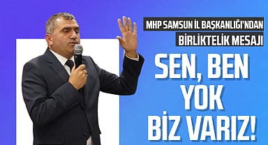 MHP Samsun İl Başkanlığı'ndan Birliktelik Mesajı