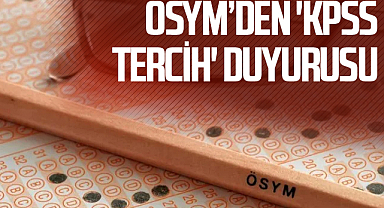 ÖSYM’den 'KPSS tercih' duyurusu