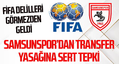 Samsunspor’dan transfer yasağına sert tepki