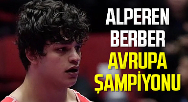 Alperen Berber Avrupa Şampiyonu