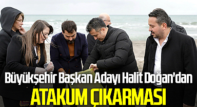 Büyükşehir Başkan Adayı Halit Doğan'dan Atakum Çıkarması