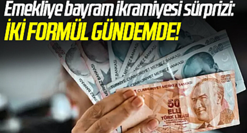 Emekliye bayram ikramiyesi sürprizi: İki formül gündemde! 2 bin liraydı, yüzde 150 artış…