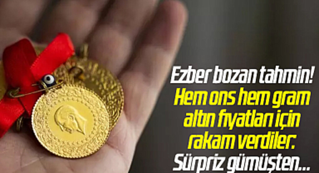Ezber bozan tahmin! Hem ons hem gram altın fiyatları için rakam verdiler: Sürpriz gümüşten…