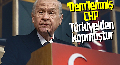 MHP Lideri Devlet Bahçeli: 'Dem'lenmiş CHP Türkiye'den kopmuştur