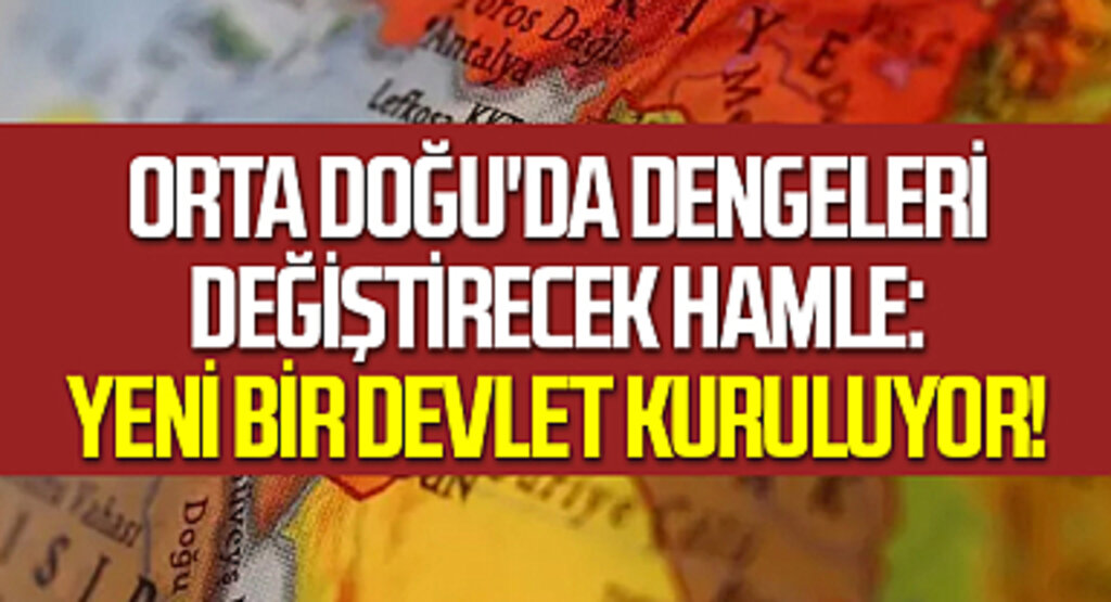 Orta Doğu'da dengeleri değiştirecek hamle: Yeni bir devlet kuruluyor! Başkenti bile belli oldu...