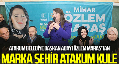Atakum Belediye Başkan Adayı Özlem Maraş’tan MARKA ŞEHİR ATAKUM KULE