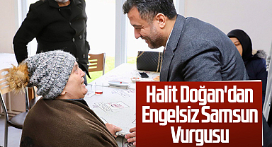 Halit Doğan'dan Engelsiz Samsun Vurgusu