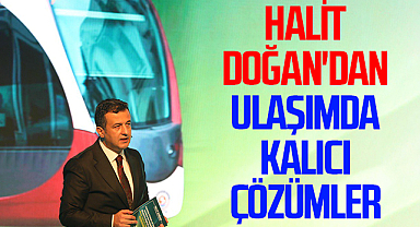 Halit Doğan'dan Ulaşımda Kalıcı Çözümler