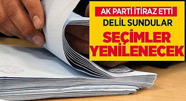 AK Parti İtiraz Etti Seçimler Yenilenecek