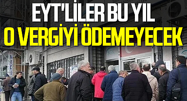 EYT'liler Bu Yıl O Vergiyi Ödemeyecek