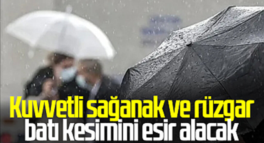 Kuvvetli sağanak ve rüzgar batı kesimini esir alacak (Bugün hava nasıl olacak? 17 Nisan hava durumu)